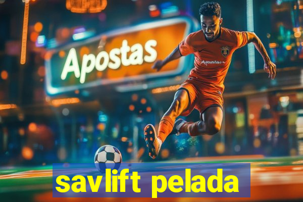 savlift pelada